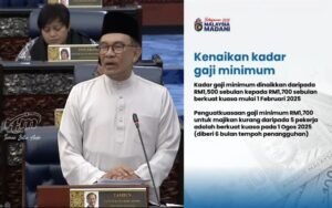 Raising Minimum Wage to RM1,700 to Enhance Quality of Life